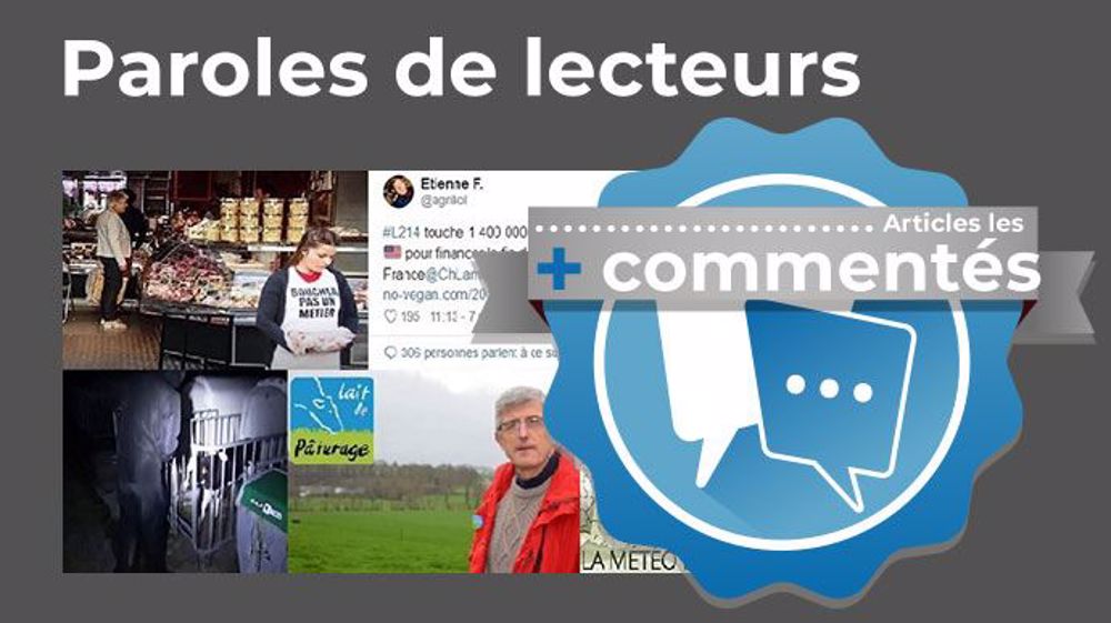 En 2018, les lecteurs ont fortement commenté les actions coups-de-poing des vegans, le financement de L214, les vidéos chocs anti-élevage, le lait de pâturage et la météo des foins. (©Création Terre-net Média)