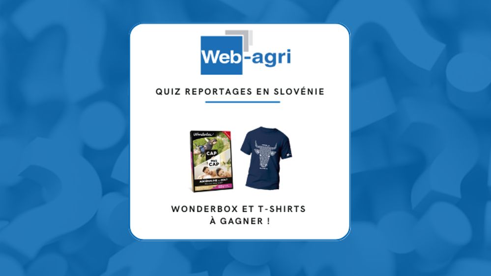 Participez au quiz Web-agri - Reportages en Slovénie Participez au quiz Web-agri - Reportages en Slovénie