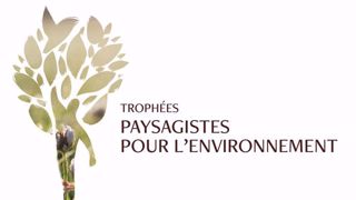 Trophées Paysagistes pour l'Environnement : ouverture des candidatures