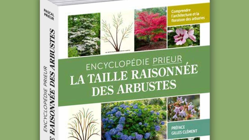 L’encyclopédie Prieur sur les arbustes vient de paraître !